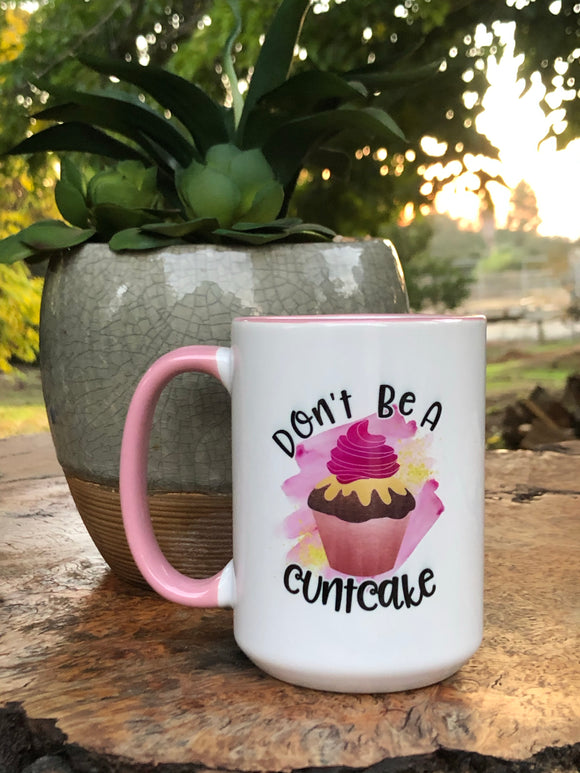 Don’t be a cuntcake mug