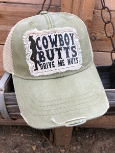 Cowboy butts drive me nuts hat