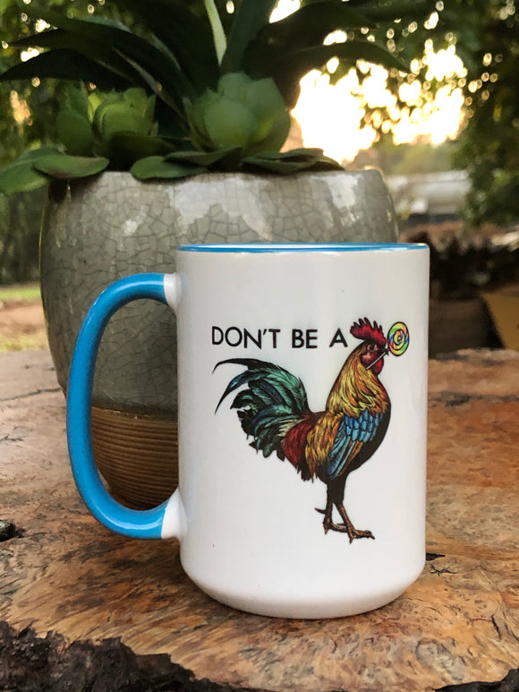 Don’t Be A ..mug