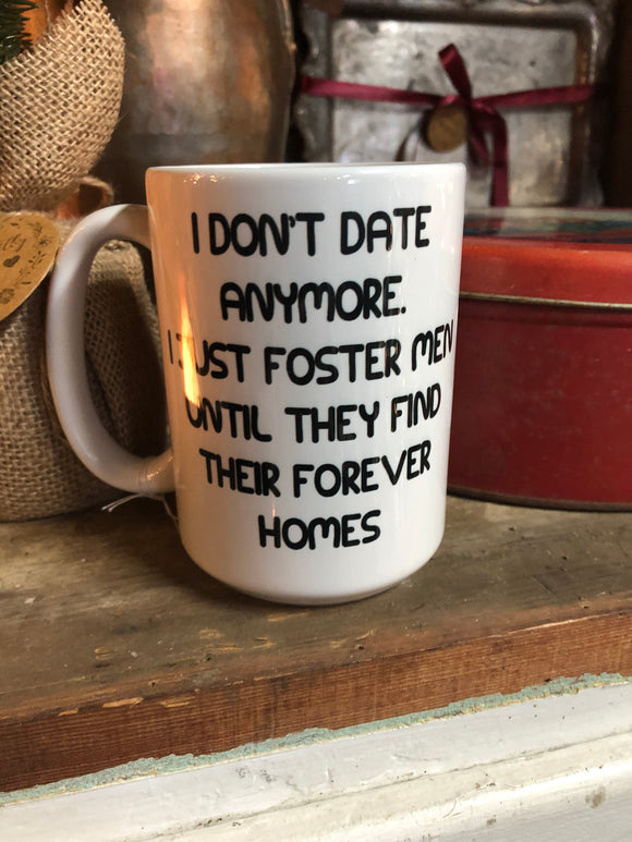 I Don’t Date Mug
